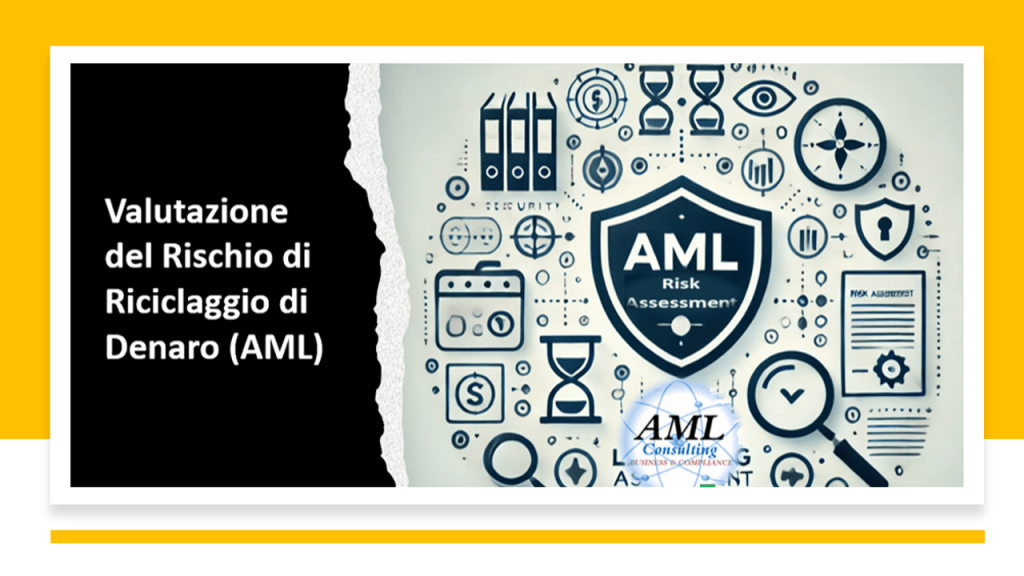 🌐 La Valutazione del Rischio di Riciclaggio di Denaro&nbsp;(AML)